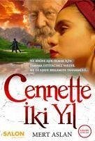 Cennette Iki Yil - Aslan, Mert