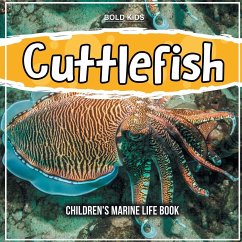 Cuttlefish: Children's Marine Life Book - Kids, Bold