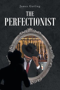 The Perfectionist - Gatling, James