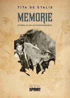 Memorie - Storia di un anticonformista (eBook, ePUB) - De Stalis, Tita