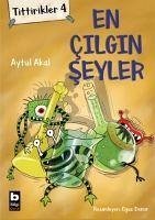 En Cilgin Seyler - Akal, Aytül