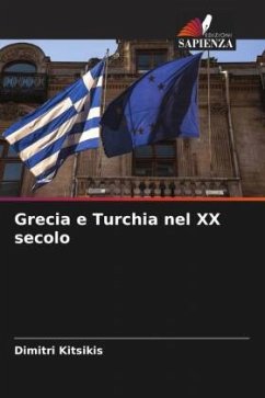 Grecia e Turchia nel XX secolo - Kitsikis, Dimitri