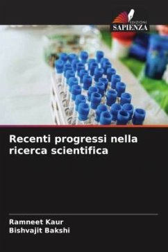 Recenti progressi nella ricerca scientifica - Kaur, Ramneet;Bakshi, Bishvajit