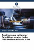 Bestimmung optimaler Schnittparameter beim CNC-Drehen mittels RSM