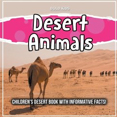 Desert Animals: Children's Desert Book With Informative Facts! - Kids, Bold