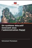 Un système éducatif innovant sous l'administration Rajaji