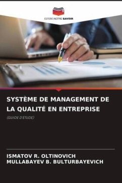 SYSTÈME DE MANAGEMENT DE LA QUALITÉ EN ENTREPRISE - R. OLTINOVICH, ISMATOV;B. BULTURBAYEVICH, MULLABAYEV