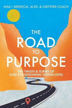 The Road to Purpose - Berdecia, Ana I.