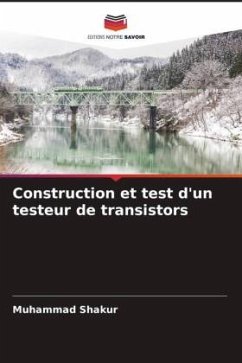 Construction et test d'un testeur de transistors - Shakur, Muhammad