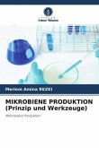 MIKROBIENE PRODUKTION (Prinzip und Werkzeuge)