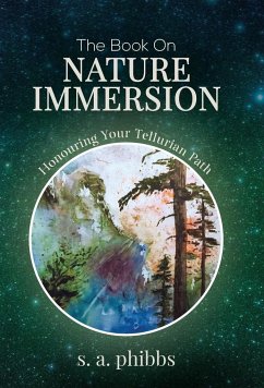 The Book on Nature Immersion - Phibbs, S. A.