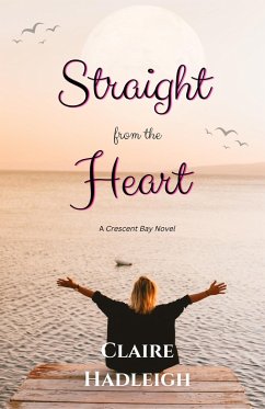 Cover Straight from the Heart (Crescent Bay Romance, #2) (eBook, ePUB)