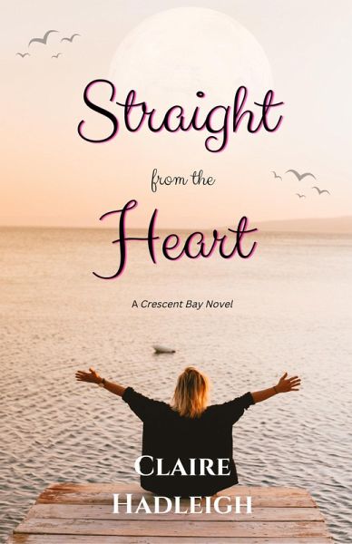 Straight from the Heart (Crescent Bay Romance, #2) (eBook, ePUB)