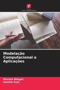 Modelação Computacional e Aplicações - Bhagat, Monika;Syal, Samita