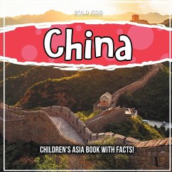 China: Children's Asia Book With Facts! - Kids, Bold