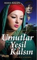 Umutlar Yesil Kalsin Ciltli - Aslan, Mert