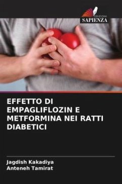 EFFETTO DI EMPAGLIFLOZIN E METFORMINA NEI RATTI DIABETICI - Kakadiya, Jagdish;Tamirat, Anteneh