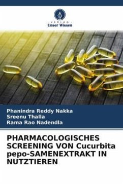 PHARMACOLOGISCHES SCREENING VON Cucurbita pepo-SAMENEXTRAKT IN NUTZTIEREN - Nakka, Phanindra Reddy;Thalla, Sreenu;Nadendla, Rama Rao