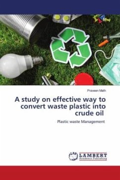 A study on effective way to convert waste plastic into crude oil