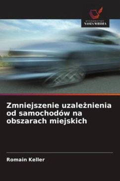 Zmniejszenie uzale¿nienia od samochodów na obszarach miejskich - Keller, Romain