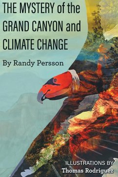 The Mystery of the Grand Canyon and Climate Change - Persson, Randy