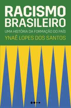 Racismo brasileiro (eBook, ePUB) - Santos, Ynaê Lopes dos