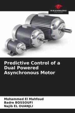 Predictive Control of a Dual Powered Asynchronous Motor - EL MAHFOUD, Mohammed;Bossoufi, Badre;EL OUANJLI, Najib