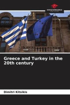 Greece and Turkey in the 20th century - Kitsikis, Dimitri