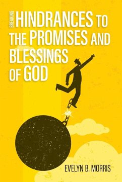 Breaking Hindrances to the Promises and Blessings of God - Morris, Evelyn