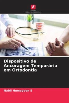 Dispositivo de Ancoragem Temporária em Ortodontia - Humayoon S, Nabil