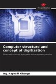 Computer structure and concept of digitization