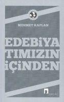 Edebiyatimizin Icinden - Kaplan, Mehmet