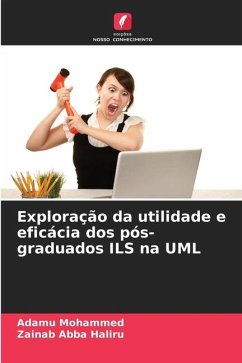 Exploração da utilidade e eficácia dos pós-graduados ILS na UML - Mohammed, Adamu;Haliru, Zainab Abba