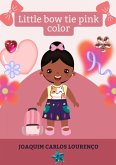 Little Bow Tie Pink Color (eBook, ePUB)