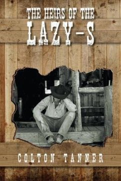 The Heirs of the Lazy-S (eBook, ePUB) - Tanner, Colton