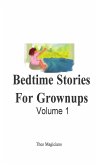 Bedtime Stories For Grownups: Volume 1 (eBook, ePUB)
