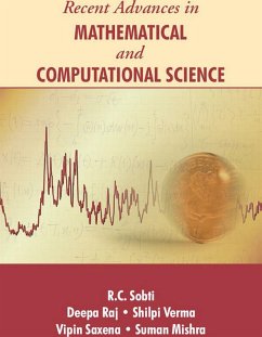 Recent Advances In Mathematical And Computational Science (eBook, ePUB) - Sobti, R. C.; Raj, Deepa; Verma, Shilpi; Saxena, Vipin; Mishra, Suman