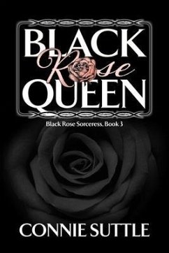 Black Rose Queen (eBook, ePUB) - Suttle, Connie