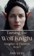 Taming the Wolf Knight (Knights of... - Bild 1