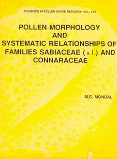 Advances in Pollen-Spore Research: Pollen Morphology and Systematic Relationships of Families Sabiaceae (s.l.) and Connaraceae (eBook, ePUB) - Mondai, M. S.