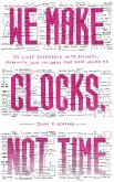 We Make Clocks, Not Time (eBook, ePUB)