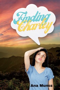 Finding Charley (eBook, ePUB) - Munoz, Ana