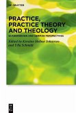 Practice, Practice Theory and Theology (eBook, PDF) Practice, Practice Theory and Theology (eBook, PDF)
