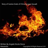 Story of Canine Gods of China Cougar Assault (1, #1) (eBook, ePUB) Story of Canine Gods of China Cougar Assault (1, #1) (eBook, ePUB)