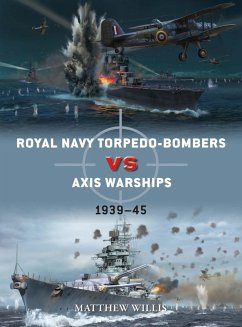 Royal Navy torpedo-bombers vs Axis warships (eBook, ePUB) - Willis, Matthew