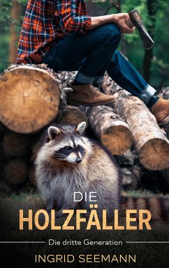 Die Holzfäller (eBook, ePUB) - Seemann, Ingrid