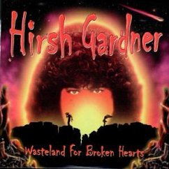 Wasteland for broken hearts - Hirsh Gardner