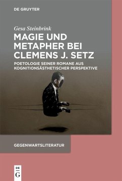 Magie und Metapher bei Clemens J. Setz (eBook, PDF) - Steinbrink, Gesa