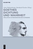 Goethes Dichtung und Wahrheit (eBook, PDF)