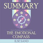 Summary – The Emotional Compass: How to Think Better about Your Feelings (MP3-Download)